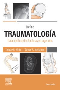 McRae. Traumatología. Tratamiento de las fracturas en urgencias