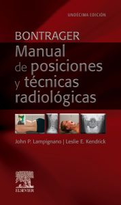 Bontrager. Manual de posiciones y técnicas radiológicas