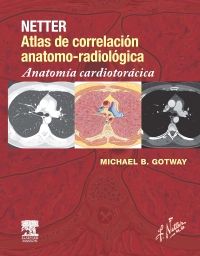 Netter. Atlas de correlación anatomo-radiológica: Anatomía cardiotorácica