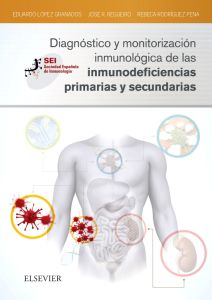 Diagnóstico y monitorización inmunológica de las inmunodeficiencias primarias y secundarias