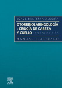 Otorrinolaringología y  cirugía de cabeza y cuello: Manual ilustrado