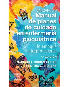 Varcarolis. Manual de planes de cuidado en enfermería psiquiátrica