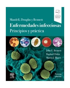 Mandell, Douglas y Bennett. Enfermedades infecciosas. Principios y práctica