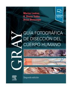 Gray. Guía fotográfica de disección del cuerpo humano